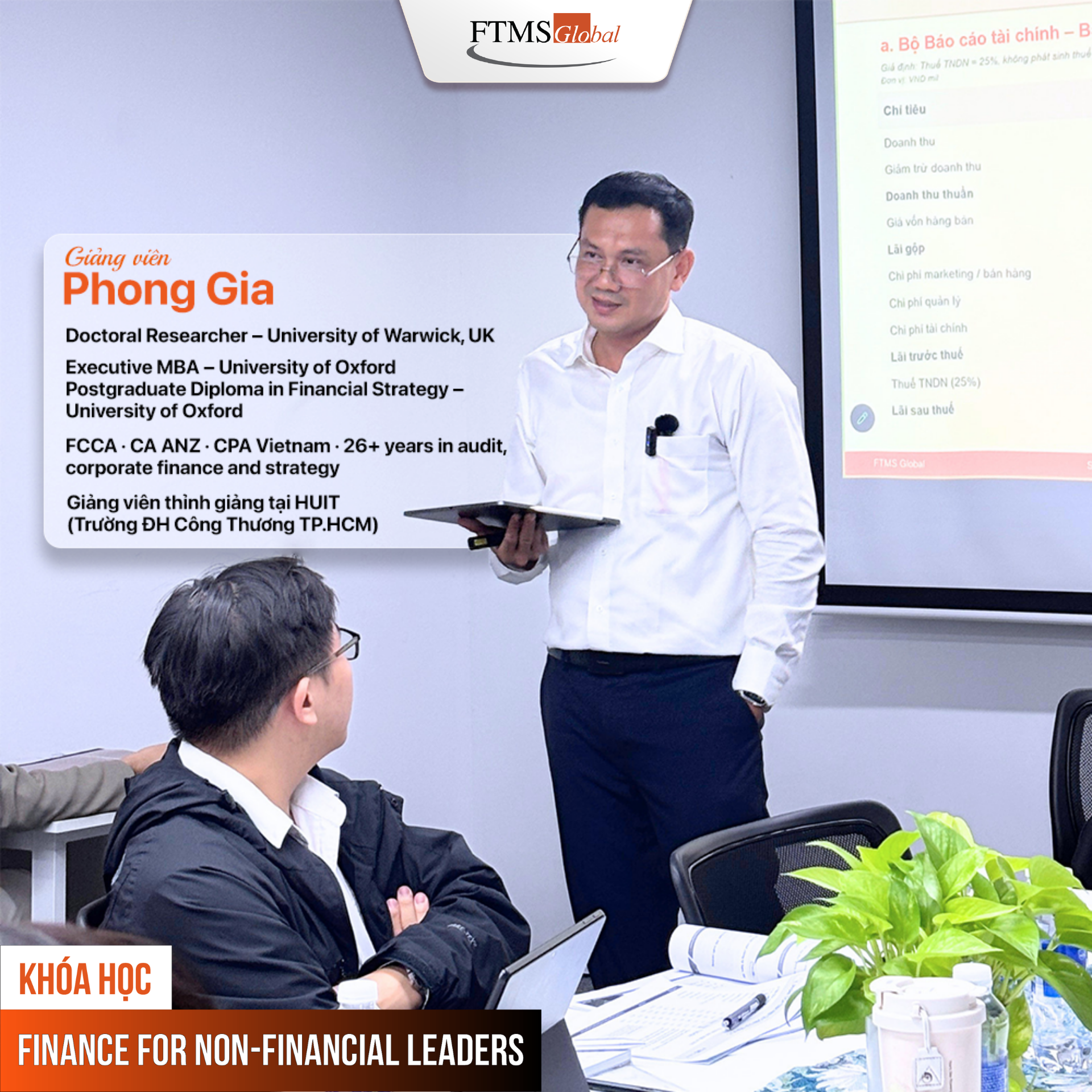 Chuyên gia Phong Gia tại lớp Finance for Non-Financial Leaders của FTMS Global về phân tích báo cáo tài chính và sức khỏe doanh nghiệp.